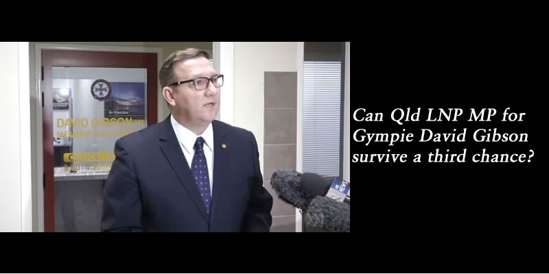Does LNP Gympie MP David Gibson deserve a third chance? @Qldaah #qldpol