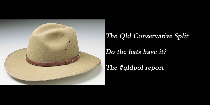 The Qld Conservative split, the #qldpol weekly wrap: @Qldaah