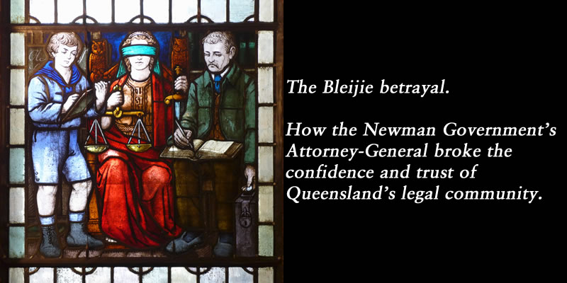The Bleijie Betrayal: analysis, @Qldaah #qldpol