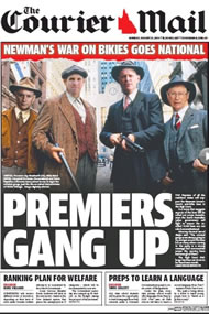 The Courier-Mail: Premier Campbell Newman is depicted as Eliot Ness leading the other state Premiers in the war against bikies with his VLAD laws.