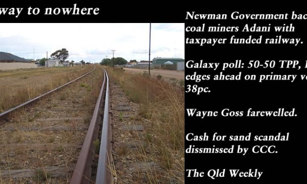 Railway to nowhere – The Qld Weekly #qldpol: @Qldaah