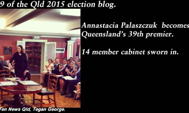 Pt 9 of the Qld election blog for 2015 – New premier rising #qldvotes #qldpol @Qldaah