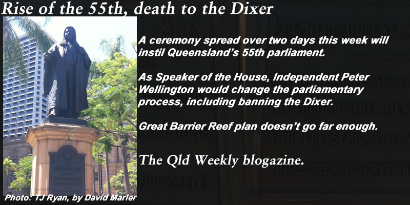 Rise of the 55th, death to the Dixer – The #QldWeekly blogazine: #qldpol @Qldaah