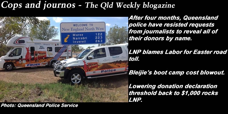 Cops and journos – The #QldWeekly blogazine: #qldpol @Qldaah