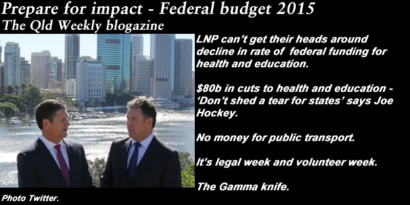 Prepare for impact – Federal budget 2015 – The #QldWeekly blogazine: #qldpol @Qldaah