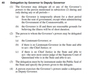 Exctract from Constitution of Queensland - Section 40 Delegation by Governor to Deputy Governor.