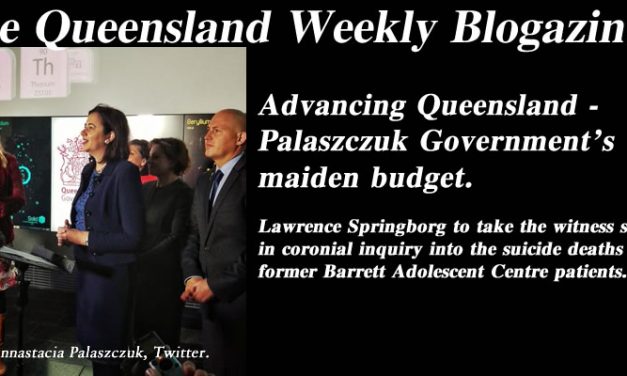 Advancing Qld – Budget 2015 – The #QldWeekly Blogazine: @Qldaah #qldpol