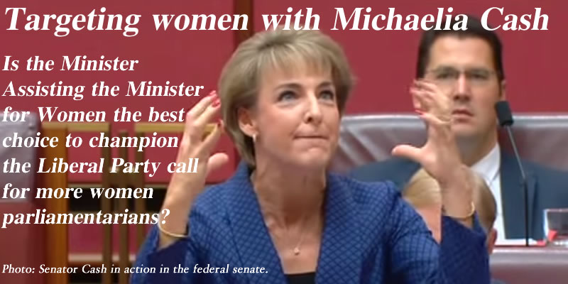 Targeting women with Michaelia Cash – @Qldaah #auspol