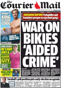 The Courier Mail: October 31, 2015 - War On Bikies Aided Crime.