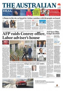 The Australian - AFP Raids Conroy Office, Labor Adviser's House, May 20, 2016.