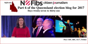 Part 6 of the Queensland election blog for 2017 