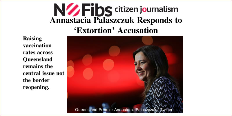 Annastacia Palaszczuk Responds to 'Extortion' Accusation
